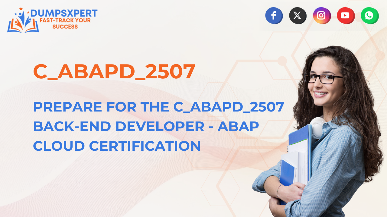 Get C_ABAPD_2507 SAP Certification Exam | Become a Certified Back-End Developer - ABAP Cloud